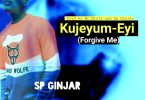 Sp Ginjar - Kujeyum Eyi